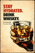 STAY HYDRATED DRINK WHISKEY MAGNET
